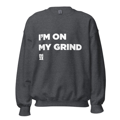 On My Grind Sweatshirt