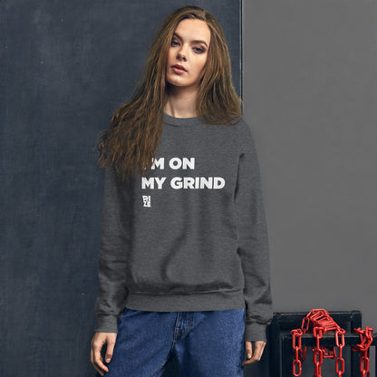 On My Grind Sweatshirt