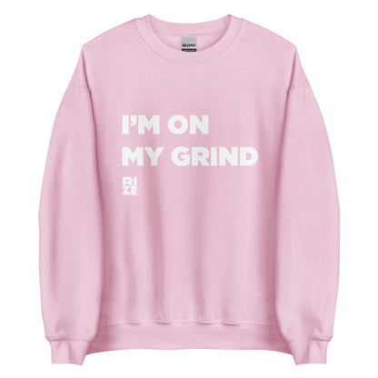 On My Grind Sweatshirt